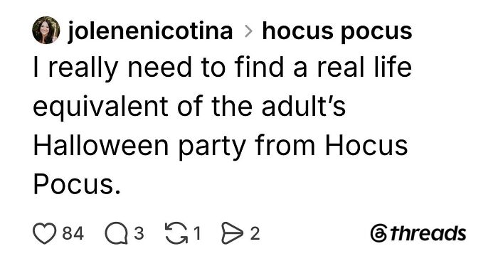 A Threads post by jolenenicotina about finding an adult Halloween party like in Hocus Pocus for spooky season.