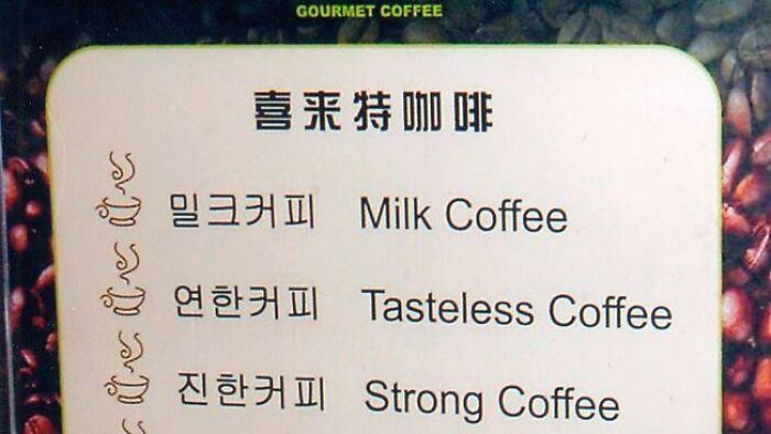 Coffee menu with translation fail listing Tasteless Coffee next to Milk Coffee.
