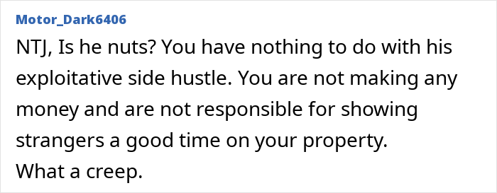 Comment calling out a neighbor for running a paid tour side hustle on another person property.