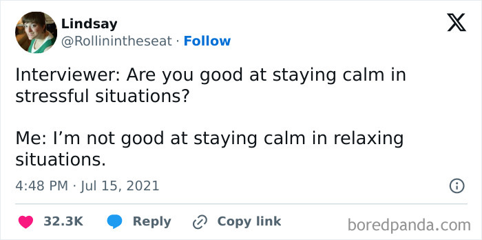 A funny interview-themed relatable work tweet about not staying calm.