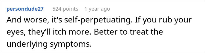 Comment advising against eye rubbing to prevent worsening symptoms Comment advising against eye rubbing to prevent worsening symptoms