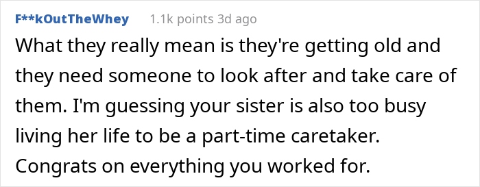 Comment reacting to how parents dismiss son's achievements and now expect caretaking later in life. Comment reacting to how parents dismiss son's achievements and now expect caretaking later in life.