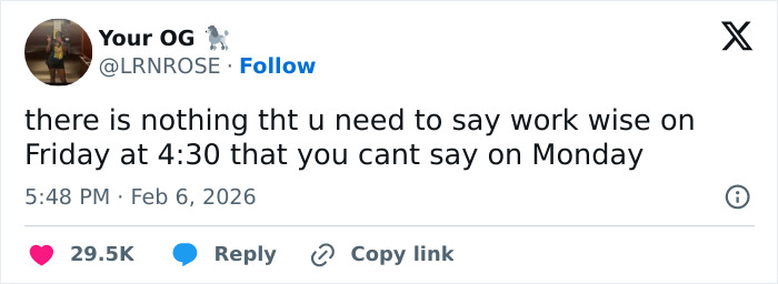A humorous work tweet about delaying communication from Friday to Monday.