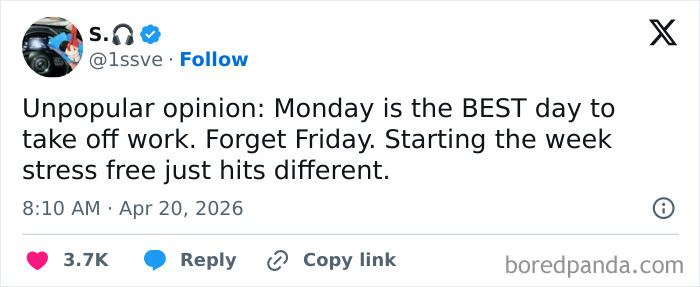 Relatable work tweet sharing the unpopular opinion that Monday is the best day to take off work.