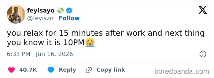 Relatable work tweets about relaxing after work and suddenly it is ten PM.