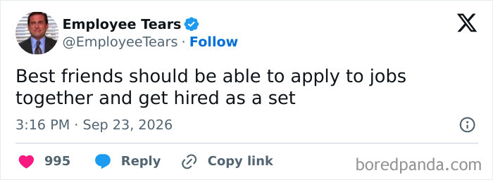 Relatable work tweets suggesting best friends should apply and get hired as a package deal.