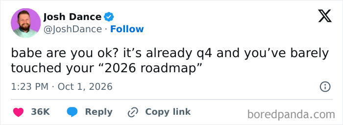Humorous work tweet joking about a Q4 2026 roadmap that has barely been touched.