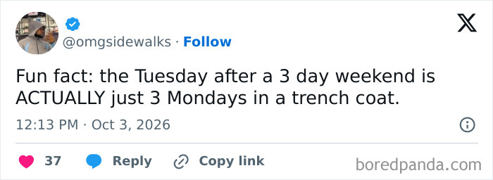 A comical work tweet comparing Tuesday post-long-weekend to Mondays, sharing relatable work tweets humor.