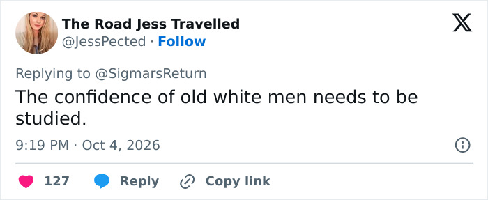 A social media post questioning how men lack self-awareness with the text 'The confidence of old white men needs to be studied.'
