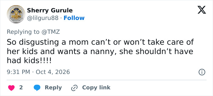 A tweet criticising a mother who wants a nanny to care for her kids A tweet criticising a mother who wants a nanny to care for her kids