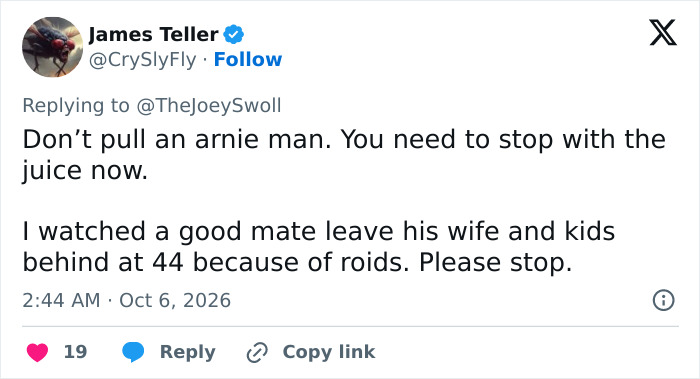 A follower urging Joey Swoll to stop using performance enhancing substances for his family. A follower urging Joey Swoll to stop using performance enhancing substances for his family.
