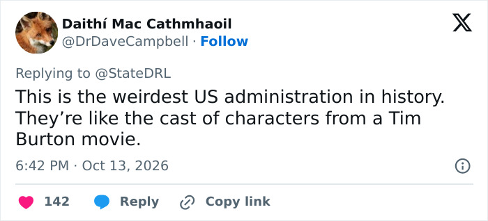 Tweet calling US administration weird like Tim Burton characters Tweet calling US administration weird like Tim Burton characters