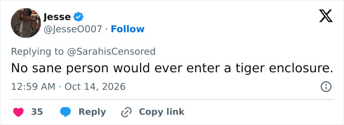 Tweet stating no sane person would enter a tiger enclosure amid tragic incident Tweet stating no sane person would enter a tiger enclosure amid tragic incident