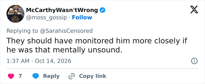 Tweet criticizing lack of monitoring for mentally unsound person Tweet criticizing lack of monitoring for mentally unsound person