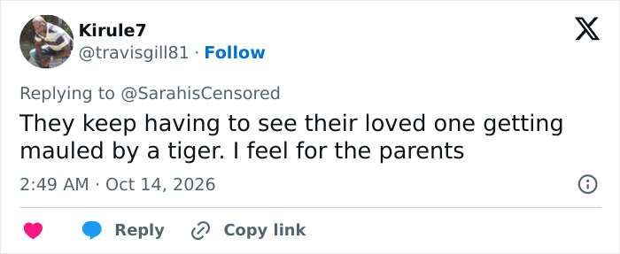 Tweet expressing sympathy for family after tiger mauling incident involving their loved one Tweet expressing sympathy for family after tiger mauling incident involving their loved one