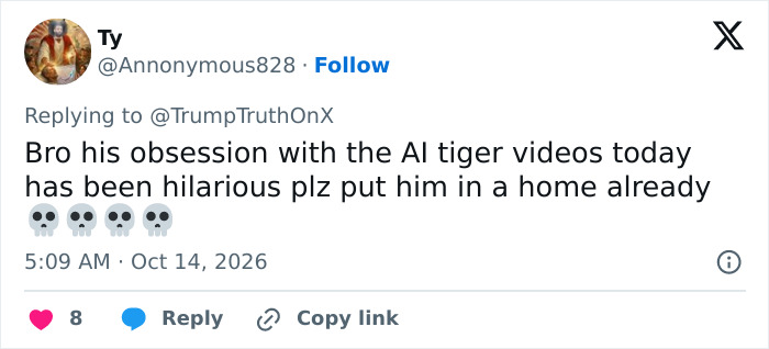 Comment about Trump's obsession with AI tiger videos Comment about Trump's obsession with AI tiger videos