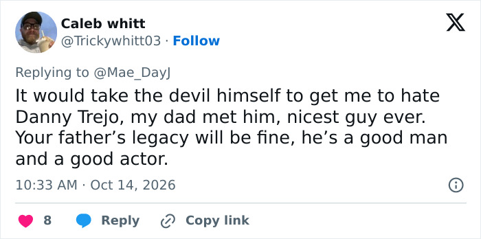 Tweet praising Danny Trejo as a good actor and man Tweet praising Danny Trejo as a good actor and man