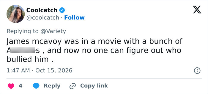 Tweet about James McAvoy in movie with cast where bully remains unknown Tweet about James McAvoy in movie with cast where bully remains unknown