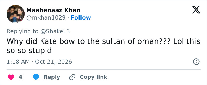 A tweet reacting to Kate and Prince William at a royal event asking why Kate bowed to the Sultan of Oman.