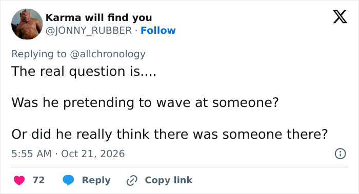 A post questioning if Trump waving at nobody was pretending or confused. A post questioning if Trump waving at nobody was pretending or confused.