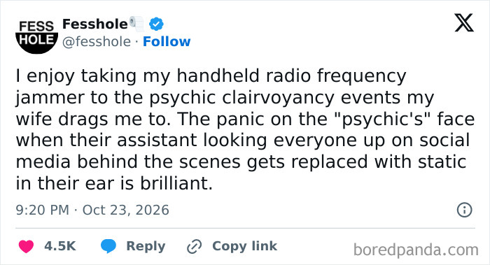 Anonymous confessions about using a radio jammer at psychic events to disrupt the show.