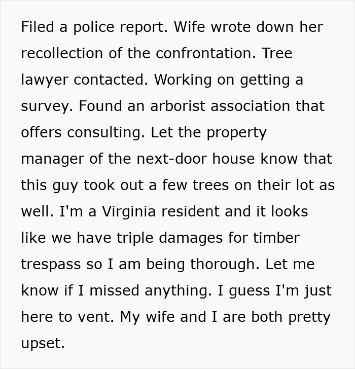 Text post explaining steps taken like hiring a tree lawyer after an entitled neighbor cuts down a tree. Text post explaining steps taken like hiring a tree lawyer after an entitled neighbor cuts down a tree.