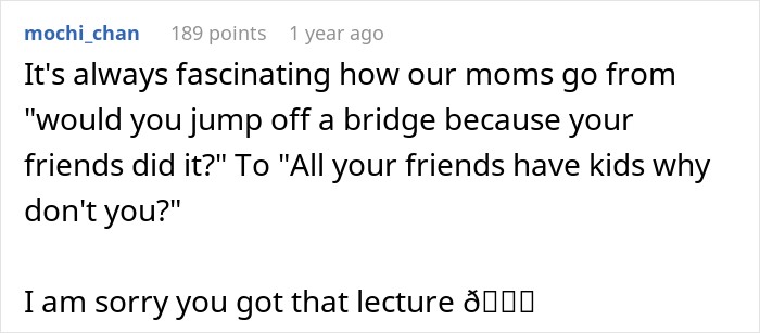 Mom Says There Is "No Point" For Daughter's Life If She's Not Going To Have Kids Mom Says There Is "No Point" For Daughter's Life If She's Not Going To Have Kids