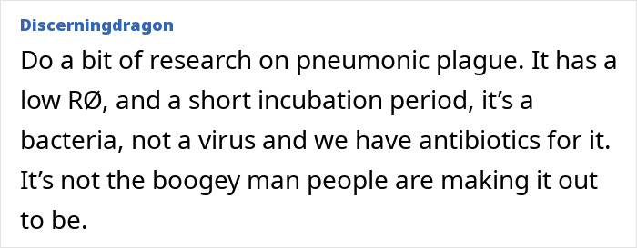 Comment by Discerningdragon discussing the low R0 and treatability of pneumonic plague with antibiotics. Comment by Discerningdragon discussing the low R0 and treatability of pneumonic plague with antibiotics.