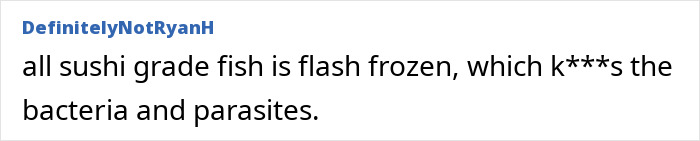Online comment explaining how flash freezing sushi grade fish mitigates risks when eating sushi.