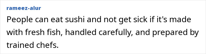 Comment by rameez-alur explaining the risks of eating sushi and proper food preparation