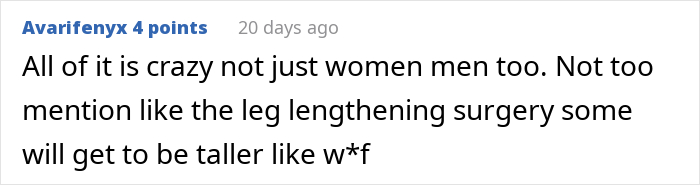 A comment discussing leg lengthening surgery and cosmetic injection procedures A comment discussing leg lengthening surgery and cosmetic injection procedures