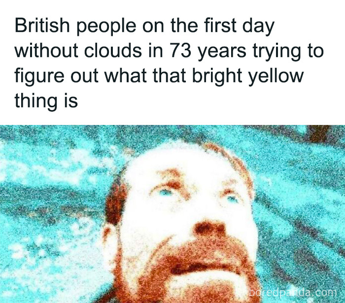 A funny British meme about people in the UK looking up at the bright sun after years of cloudy weather