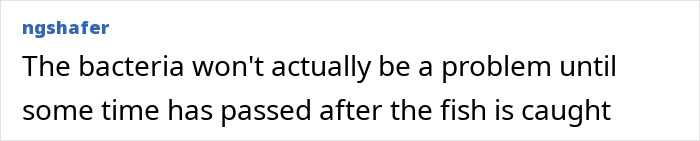 A comment about bacteria risks when eating sushi after a fish is caught.