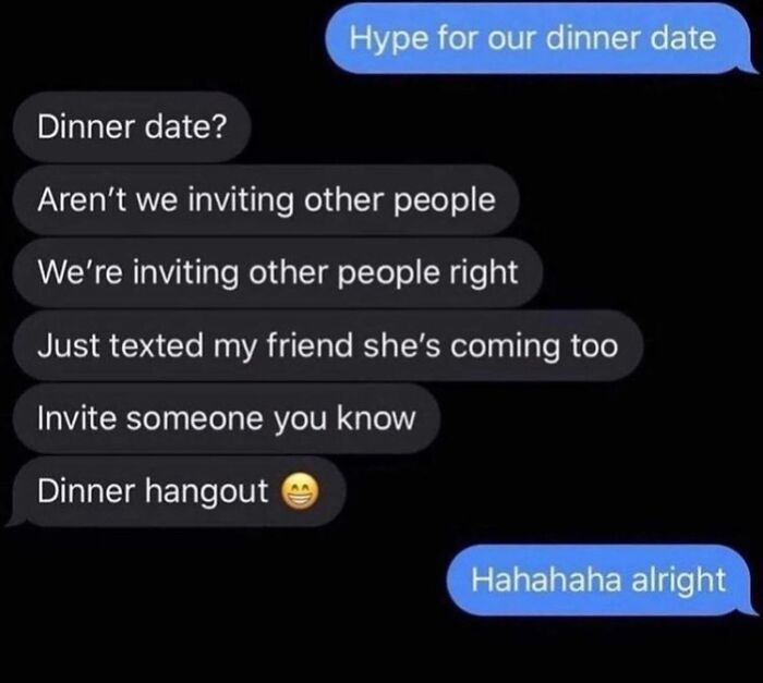 A painful text thread where a dinner date is immediately downgraded to a dinner hangout.