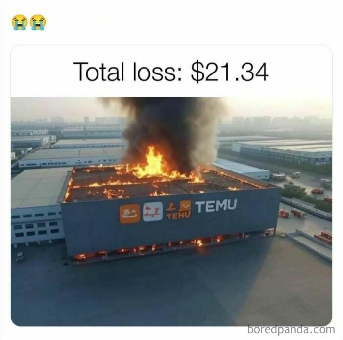 Funny meme about a Temu warehouse on fire with low total loss value