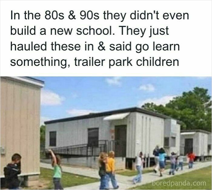 A meme showing portable trailer classrooms representing school memories for 90s kids