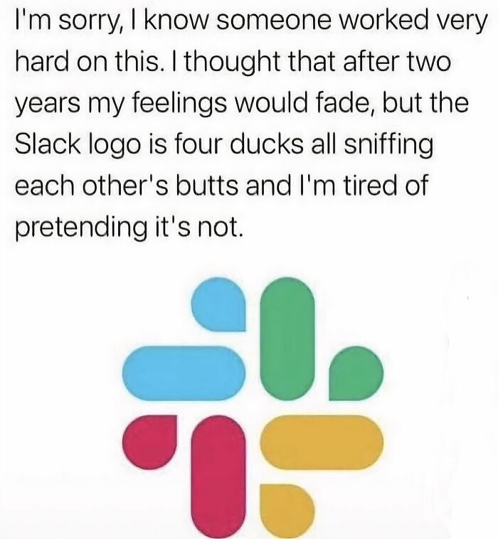 A meme pointing out that the Slack logo looks like four ducks sniffing each other's butts.