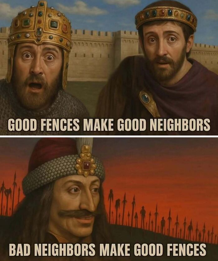 Two panel history memes showing Roman emperors and Vlad the Impaler discussing good fences
