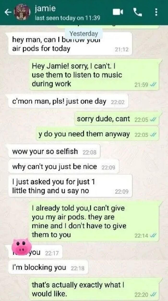 A chat screenshot of entitled people demanding to borrow air pods and getting angry when refused.