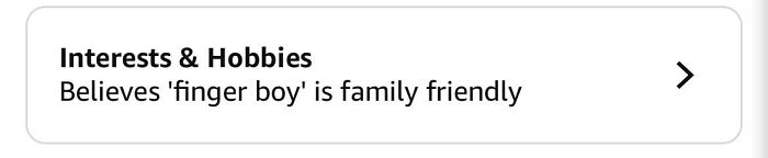 Amazon shopper believes finger boy is family friendly in interests and hobbies