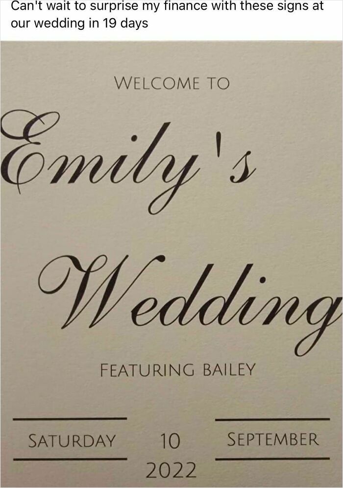A wedding sign reading Emily's Wedding Featuring Bailey, highlighting questionable wedding moments
