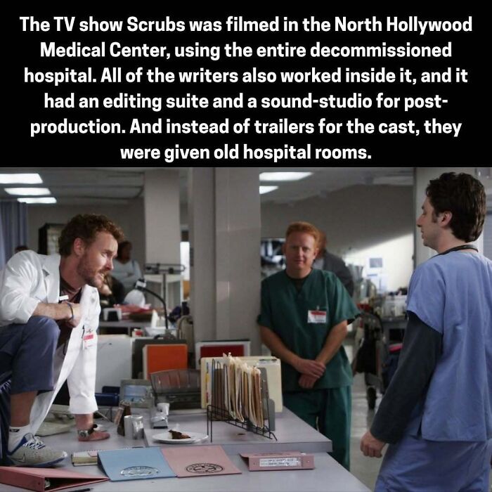 Scrubs filmed in North Hollywood Medical Center using decommissioned hospital and rooms for cast