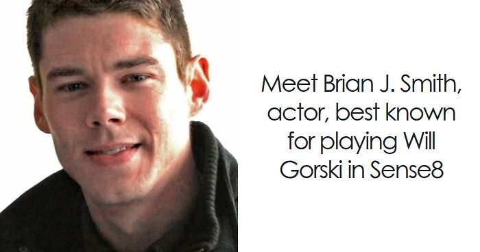 Brian J. Smith: Bio And Career Highlights