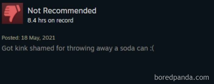 Negative Steam review jokingly complaining about getting kink-shamed for throwing away a soda can.