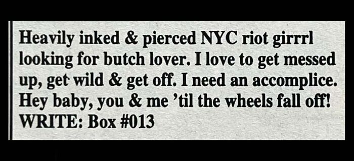 A vintage personal ad from an NYC riot grrrl looking for love and a butch accomplice.