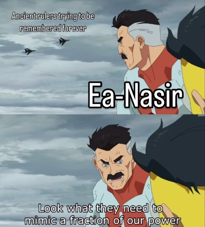 Ancient rulers trying to be remembered forever humorous history meme