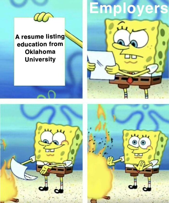 Spongebob meme about employers rejecting resumes from Oklahoma University