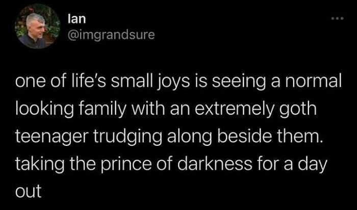 Tweet about goth teenager with family called prince of darkness meme