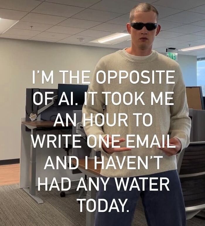 Meme about being opposite of AI and struggling to write email