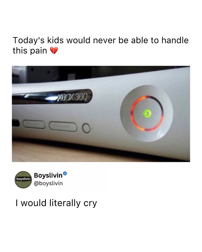 Boys just livin post showing Xbox 360 red ring of d***h pain